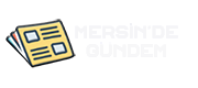 Mersin'de Gündem
