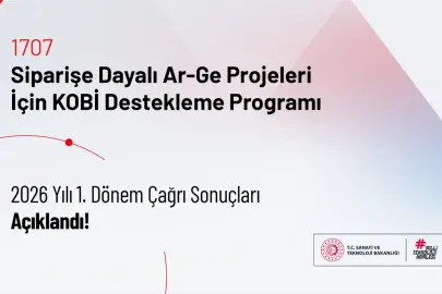 TÜBİTAK 1707 programında 2026 yılı ilk dönem sonuçları açıklandı
