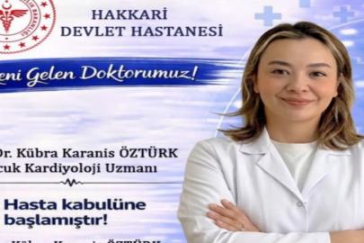 Hakkari’de çocuk kardiyoloji uzmanı hasta kabulüne başladı