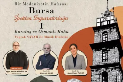 Bursa'nın 700 yıllık mirası konuşulacak